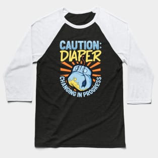 Diaper changing in progress - Diaper changer Baseball T-Shirt